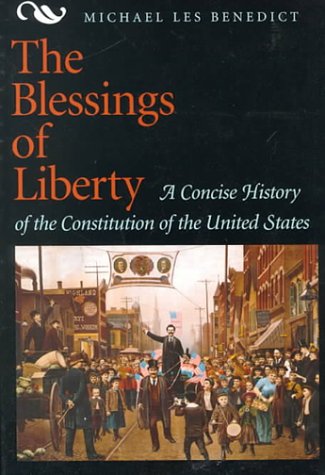 Stock image for The Blessings of Liberty : A Concise History of the Constitution of the United States for sale by Better World Books