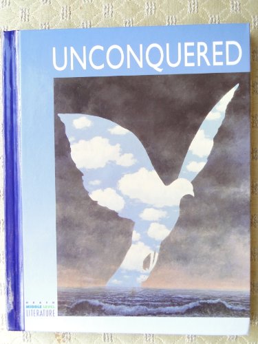 Stock image for Unconquered: Theme Anthology Book 4 (Heath Middle Level Literature) for sale by Front Cover Books