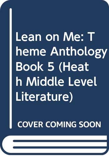 9780669381801: Lean on Me: Theme Anthology Book 5