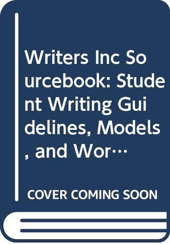 Beispielbild fr Writers Inc Sourcebook: Student Writing Guidelines, Models, and Workshops zum Verkauf von Wonder Book
