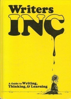 9780669385595: Writers Inc: A Guide to Writing, Thinking, and Learning