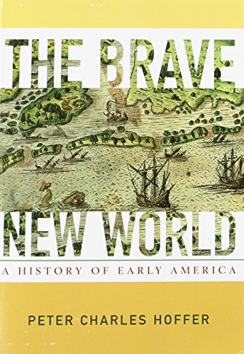 Beispielbild fr The Brave New World : A History of Early America zum Verkauf von Better World Books