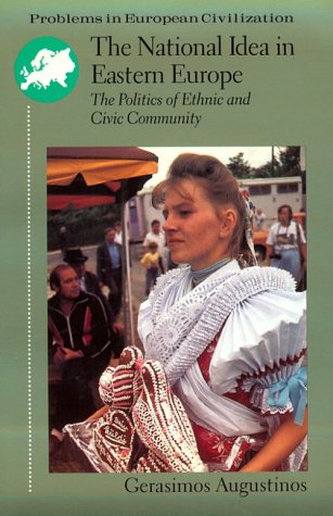 Imagen de archivo de The National Idea in Eastern Europe : The Politics of Ethnic and Civic Community a la venta por Better World Books