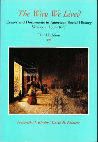 Beispielbild fr The Way We Lived: Essays and Documents in American Social History : 1607-1877 zum Verkauf von Better World Books