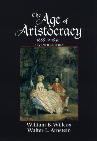 Beispielbild fr The Age of Aristocracy: 1688 To 1830 (History of England (D.C. Heath and Company : Sixth Edition), 3.) zum Verkauf von SecondSale