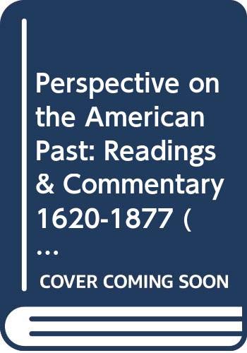 Perspective on the American Past: Readings & Commentary, Vol. 1: To 1877 (9780669397208) by Perman, Michael