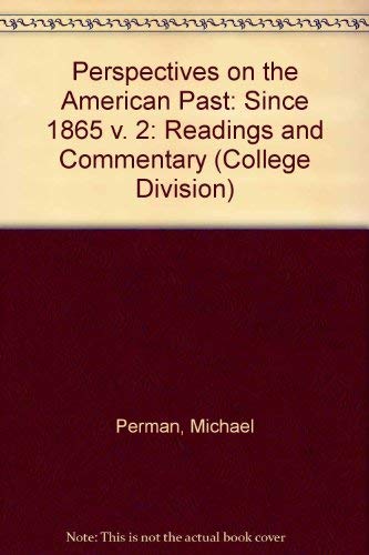 Stock image for Perspectives on the American Past: Readings Commentary Since 1865 (College Division) for sale by Mr. Bookman