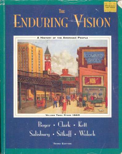 Imagen de archivo de The Enduring Vision: A History of the American People: Since 1865, Third Edition a la venta por Bookmans