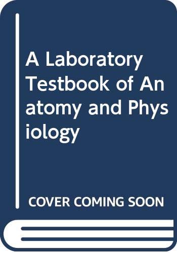 Stock image for A Laboratory Testbook of Anatomy and Physiology for sale by Half Price Books Inc.