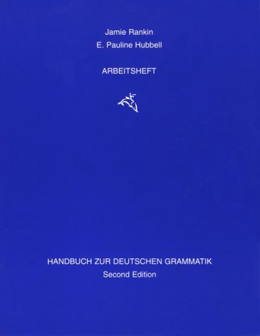 Arbeitsheft: Handbuch zur Deutschen Grammatik : Aufgaben zur Kommunikation/Aufgaben zur Grammatik (9780669399042) by Rankin, Jamie; Hubbell, E. Pauline