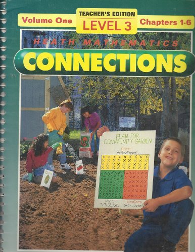 Imagen de archivo de Heath MATHEMATICS CONNECTIONS Teacher's Edition Level 3 Chapters 1-6 (Volume 1) a la venta por Buyback Express