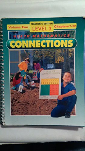 Beispielbild fr Heath Mathematics Connections, Grade Level 3, Volume Two, Chapters 7-12: Teacher's Edition With Answer Keys (1996 Copyright) zum Verkauf von ~Bookworksonline~