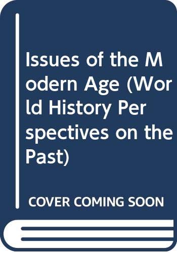 Stock image for Issues of the Modern Age (World History Perspectives on the Past) for sale by The Book Cellar, LLC