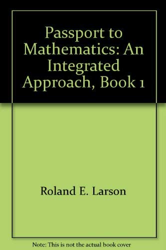 Imagen de archivo de Passport To Mathematics: An Integrated Approach, Book 1 ; 9780669406306 ; 0669406309 a la venta por APlus Textbooks