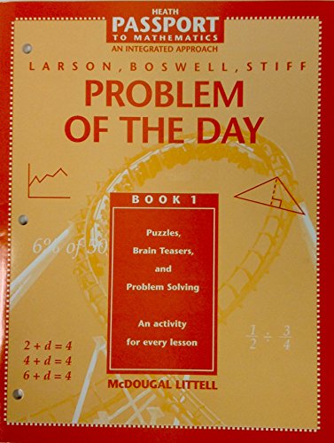 Problem of the Day (Heath Passport to Mathematics: An Integrated Approach, Book 1) (9780669406443) by Roland E. Larson; Laurie Boswell; Lee Stiff