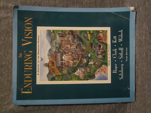 Beispielbild fr The Enduring Vision : A History of the American People, 1890s-Present zum Verkauf von Dailey Ranch Books