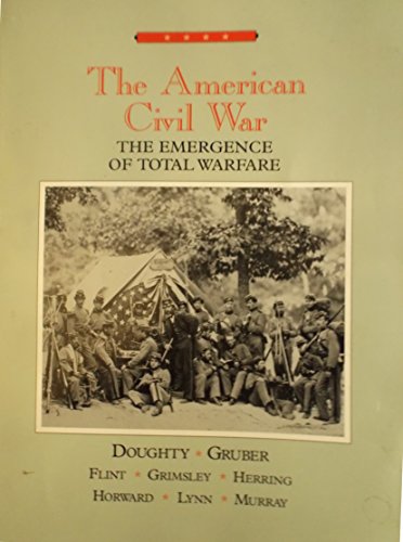 Imagen de archivo de The American Civil War: The Emergence of Total Warfare a la venta por HPB-Diamond