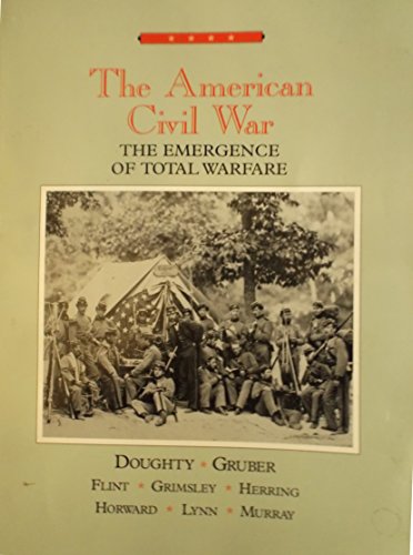Stock image for The American Civil War : The Emergence of Total Warfare for sale by Better World Books