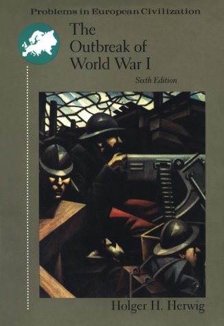 Imagen de archivo de The Outbreak Of World War I (Problems in European Civilization Series) a la venta por SecondSale