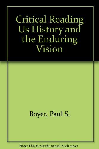 Critical Reading Us History and the Enduring Vision (9780669417036) by Boyer, Paul S.