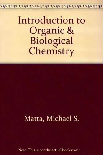 Study guide for Introduction to organic and biological chemistry [by] Michael S. Matta, Antony C. Wilbraham, Dennis D. Staley (9780669417074) by Danny V White; Joanne A White