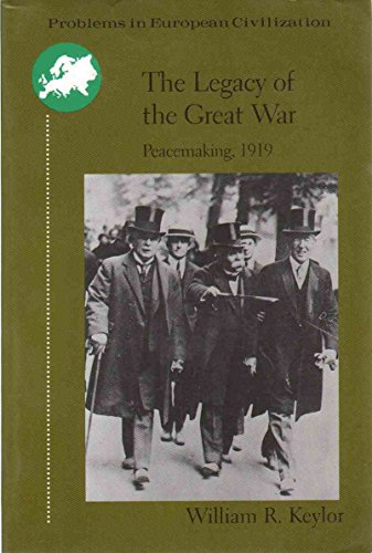 Imagen de archivo de The Legacy of the Great War: Peacemaking 1919 (Problems in European civilization series) a la venta por Wonder Book
