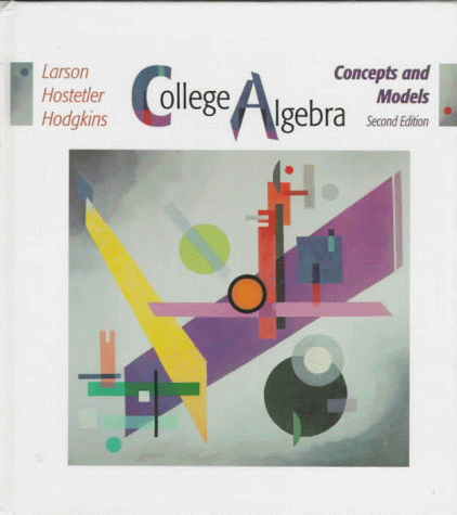 College Algebra Concepts and Models: Study and Solutions Guide College Algebra, Concepts and Models (9780669426021) by Larson, Ron