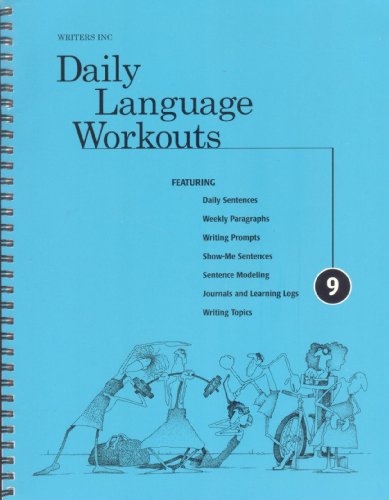 Stock image for Writers Inc Daily Language Workouts: A Daily Langauge and Writing Program for Grade 9, Featuring Daily Sentences, Weekly Paragraphs, Writing Prompts, Show-Me Sentences, Sentence Modeling, Journals and Learning Logs, and Writing Topics for sale by TextbookRush
