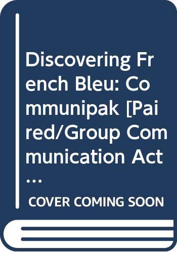 Stock image for Discovering French Bleu: Communipak [Paired/Group Communication Activities] for sale by ThriftBooks-Dallas