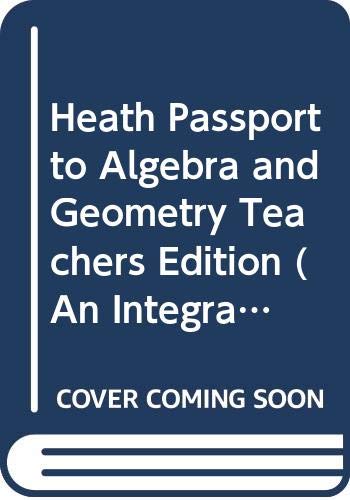 Stock image for Heath Passport to Algebra and Geometry Teachers Edition (An Integrated Approach) for sale by Allied Book Company Inc.