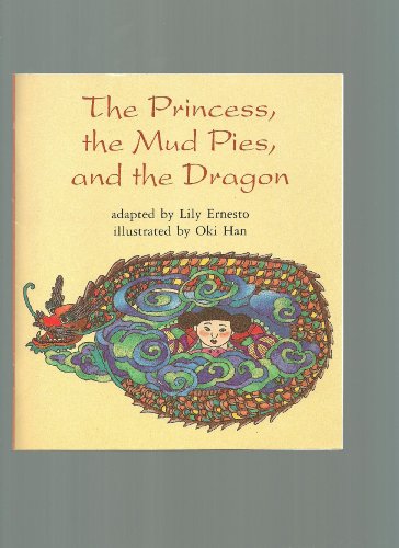 Imagen de archivo de The Princess, the Mud Pies, and the Dragon a la venta por Better World Books
