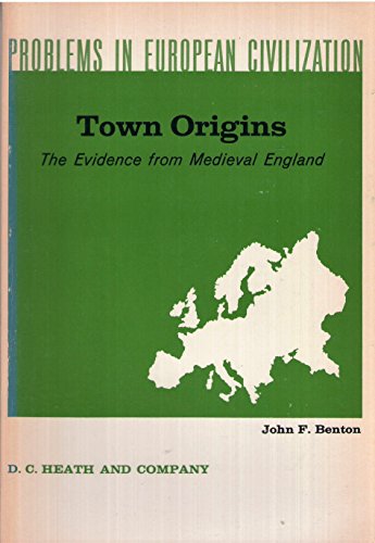 Beispielbild fr Town Origins: The Evidence from Medieval England (Problems in European Civilisation) zum Verkauf von Wonder Book
