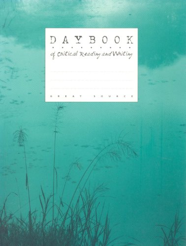 Great Source Daybooks: Critical Reading and Writing Student Edition Grade 7 (9780669464436) by Fran Claggett; Louann Reid; Ruth Vinz