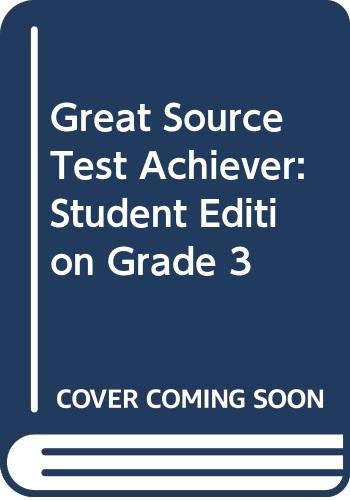 Great Source Test Achiever: Student Edition Grade 3 (9780669464597) by Great Source Education Group
