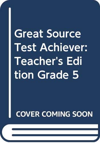 Great Source Test Achiever: Teacher's Edition Grade 5 (9780669464702) by [???]