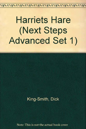 Harriets Hare (Next Steps Advanced Set 1) (9780669477375) by King-Smith, Dick