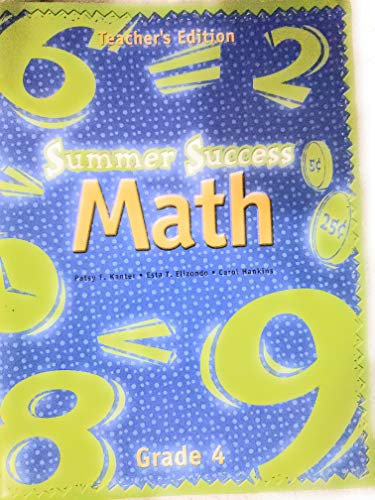 Great Source Summer Success Math: Teacher's Edition Grade 4 (9780669478617) by Kanter, Patsy F.; Ardell, Beth; Hardin, Karen M.