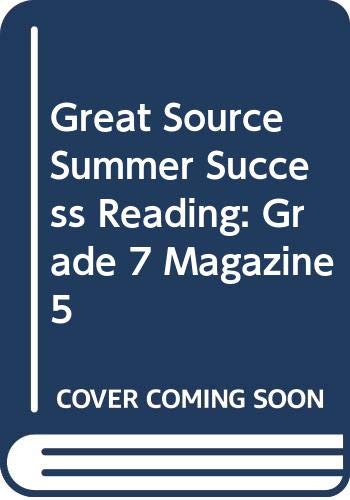 Great Source Summer Success Reading: Grade 7 Magazine 5 (9780669491753) by James F. Baumann; Michael F. Opitz; Laura Robb