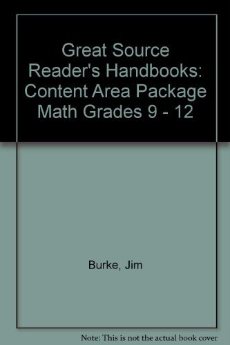 Great Source Reader's Handbooks: Content Area Package Math Grades 9 - 12 (Readers Handbook) (9780669495201) by Jim Burke; Ron Klemp; Wendell Schwartz