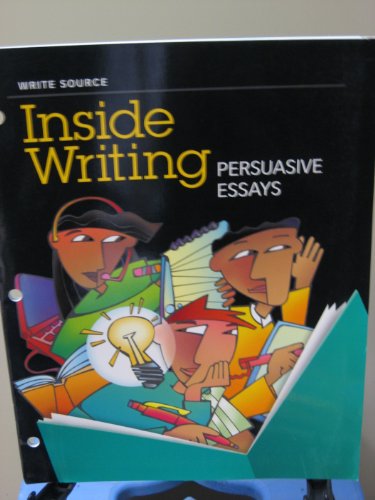 9780669498004: Great Source Write Source Inside Writing: Persuasive Essays Student Edition Grade 6 (Ws Inside Writing)
