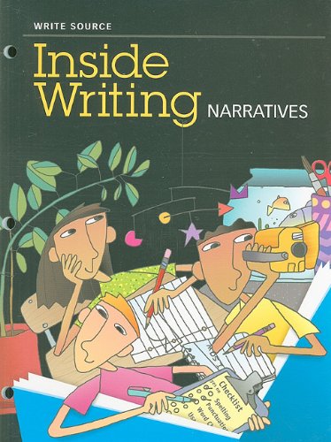 Great Source Write Source Inside Writing: Narratives Student Edition Grade 5 (Ws Inside Writing) (9780669503616) by Kemper, Dave; Sebranek, Patrick