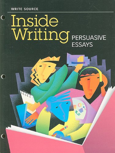 Stock image for Great Source Write Source Inside Writing: Persuasive Essays Student Edition Grade 10 (Ws Inside Writing) for sale by Irish Booksellers