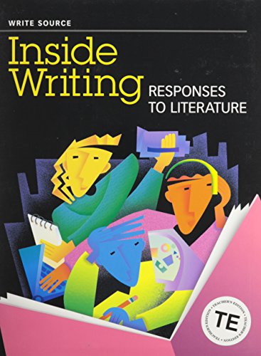 Great Source Write Source Inside Writing: Responses to Literature: Teacher's Edition Grade 10 (Ws Inside Writing) (9780669504101) by Kemper, Dave; Sebranek, Patrick