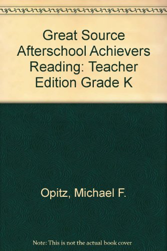 Great Source Afterschool Achievers Reading: Teacher Edition Grade K (9780669505009) by Great Source