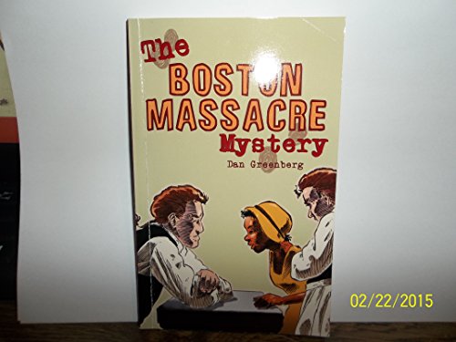 Beispielbild fr The Boston Massacre Mystery zum Verkauf von Wonder Book