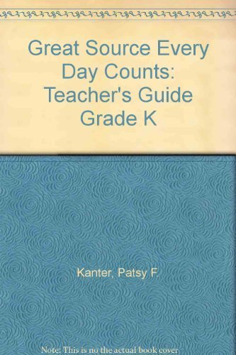Beispielbild fr Great Source Every Day Counts: Teacher's Guide Grade K 2005 zum Verkauf von HPB Inc.