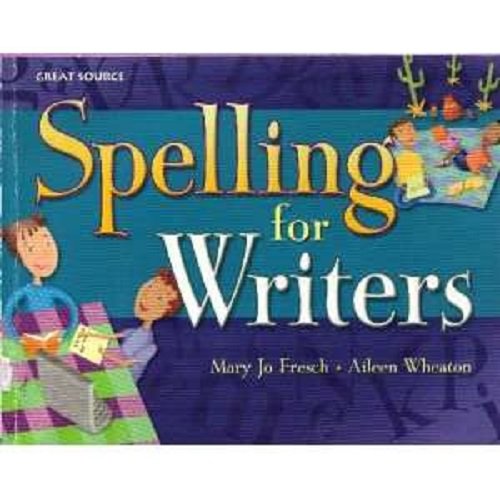 Great Source Spelling for Writers: Student Edition Grade 5 (9780669520293) by Mary Jo Fresch; Aileen Ford Wheaton