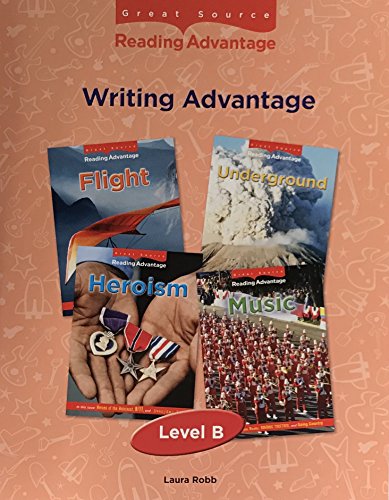 Great Source Reading Advantage: Writing Advantage Level B Teacher's Resource Book (9780669536713) by Laura Robb; James Baumann; Carol Fuhler