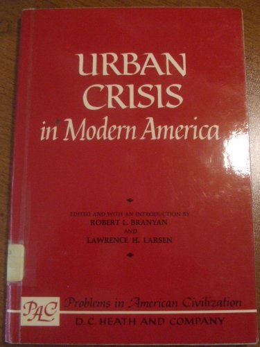 Stock image for Urban Crisis in Modern America (Problems in Amer. Civilizn.) for sale by NightsendBooks