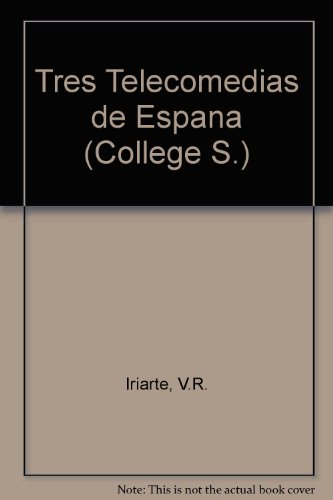Stock image for Tres Telecomedias de Espana (College S) for sale by SatelliteBooks